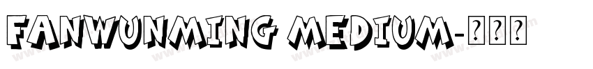 FanWunMing Medium字体转换